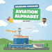 Reading Scholars: Aviation Alphabet by Mark Satorre