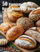 50 Premium German Bread Recipes for Home by Kelly Johnson