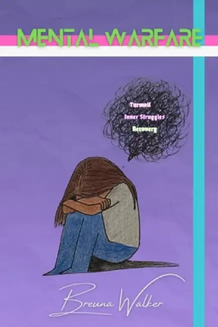 Mental Warfare by Breuna Walker