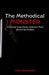 The Methodical Monster: Unveiling Israel Keyes, America's Most Elusive Serial Killer by Felix Northwood