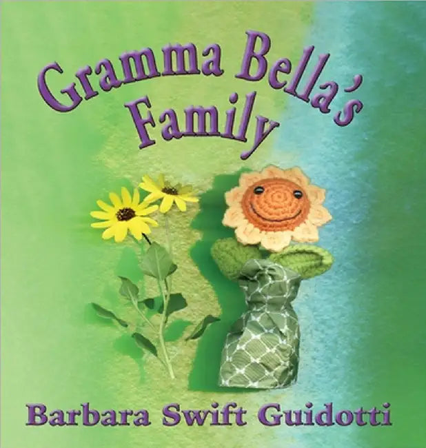 Gramma Bella's Family by Guidotti, Barbara Swift