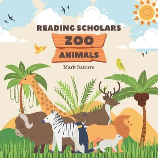 Reading Scholars: Zoo Animals by Satorre