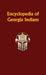 Encyclopedia of Georgia Indians by Donald Ricky
