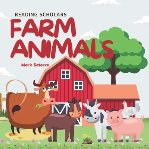 Reading Scholars: Farm Animals by Mark Satorre