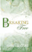 Breaking Free by Isabel Lucero