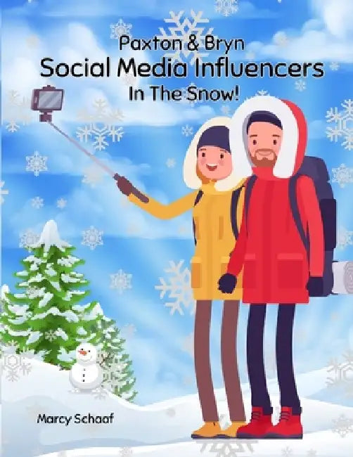 Paxton & Bryn Social Media Influencers In The Snow! by Marcy Schaaf