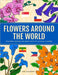 Flowers Around the World: Countries Around the World and Its National Flower Coloring Book by Hue Coloring
