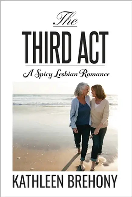 The Third ACT by Brehony, Kathleen