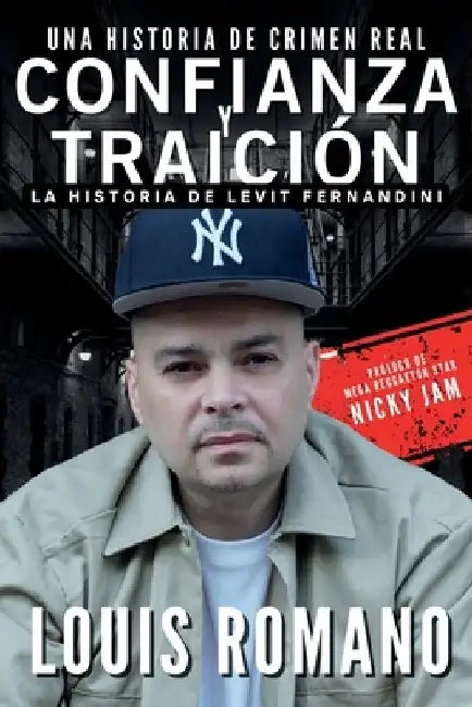 Confianza Y Traición: La historia de Levit Fernandini by Romano