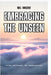 Embracing the Unseen: Faith, Resistance, and Transformation by Vincent, Bill