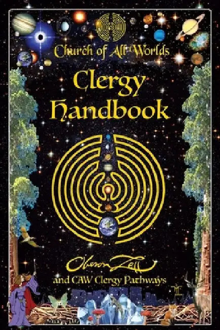 Church of All Worlds Clergy Handbook by Oberon Zell