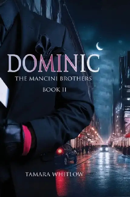Dominic (The Mancini Brothers Book 2) by Tamara Whitlow