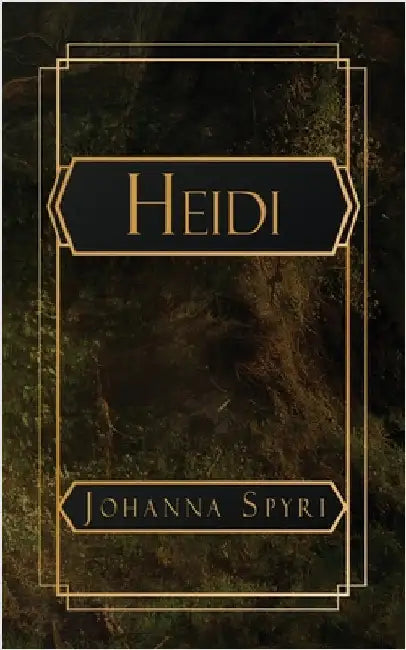 Heidi by Johanna Spyri