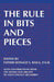 The Rule in Bits and Pieces by Donald S. Raila