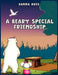A Beary Special Friendship by Donna Ross