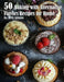 50 Baking with Alternative Flavors Recipes for Home by Kelly Johnson