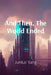 And Then, The World Ended by Junkai Yang
