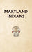 Indians of Maryland by Donald Ricky