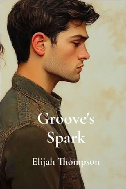 Groove's Spark by Thompson, Elijah