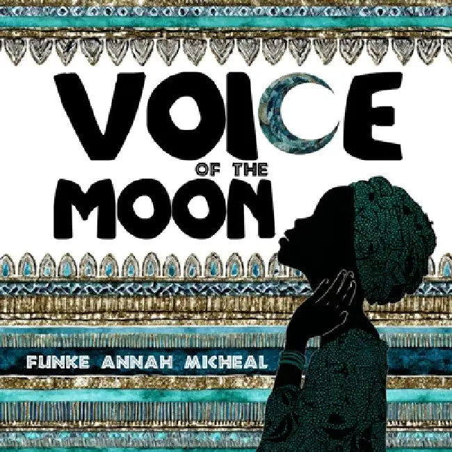 Voice of the Moon by Funke Annah Michael, Heather Peck Quass