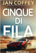 Cinque di Fila by Jan Coffey