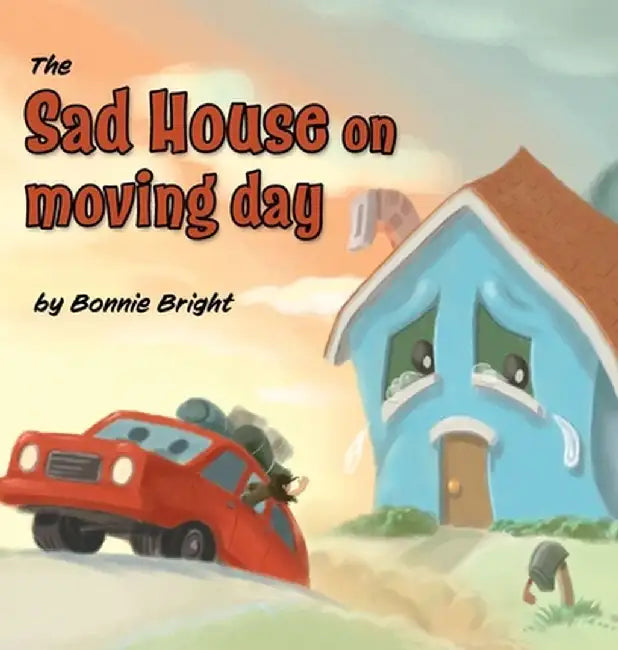 The Sad House On Moving Day by Bonnie Bright
