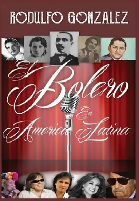 El Bolero en America Latina by Rodulfo Gonzalez