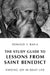 The Study Guide to Lessons from Saint Benedict: Finding Joy in Daily Life by Donald S. Raila