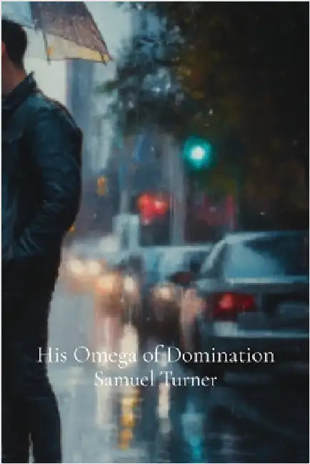 His Omega of Domination by Samuel Turner