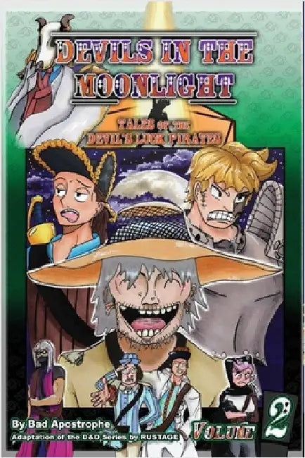 Devils in the Moonlight: Tales of the Devil's Luck Pirates, Vol. 2 by Bad Apostrophe