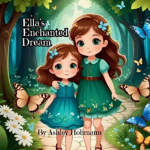 Ella's Enchanted Dream by Ashley Hohmann