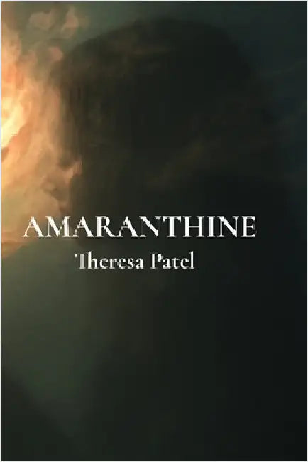 Amaranthine by Patel, Theresa