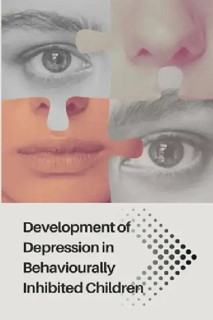 Development of Depression in Behaviourally Inhibited Children by Ron Paulie
