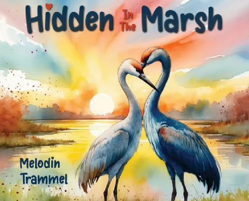 Hidden In Marsh by Melodin Trammel