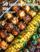 50 Satisfying Vegetarian BBQ Recipes by Kelly Johnson