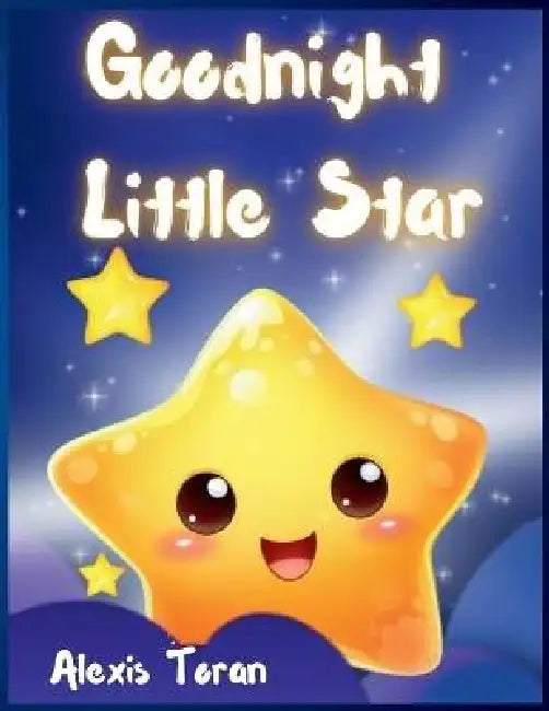 Goodnight Little Star by Alexis Toran