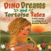 Dino Dreams and Tortoise Tales; A Kids Guide to Caring for a Russian Tortoise by McIntosh-Pond, Candace M.
