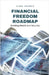 Financial Freedom Roadmap: Building Wealth and Security by Elara Phoenix