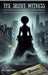 The Silent Witness: A Scandal That Shook New York and Inspired Edgar Allan Poe by Eliza Hawthorne
