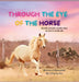 Through The Eye Of The Horse by Charity Fox