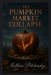 The Pumpkin Market Collapse by Matthew Petchinsky