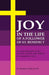 Joy in the Life of a Follower of St. Benedict: An Exploration of Joy in Lent and the Whole of Christian Life by Donald S. Raila