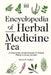 Encyclopedia of Herbal Medicine Tea: Unlocking the Untold Secrets of Healing Plants for Every Ailment by Stephen B. Benson