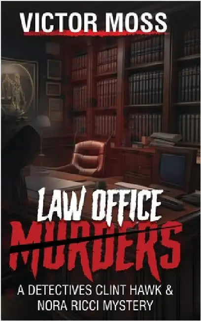 Law Office Murders by Moss, Victor