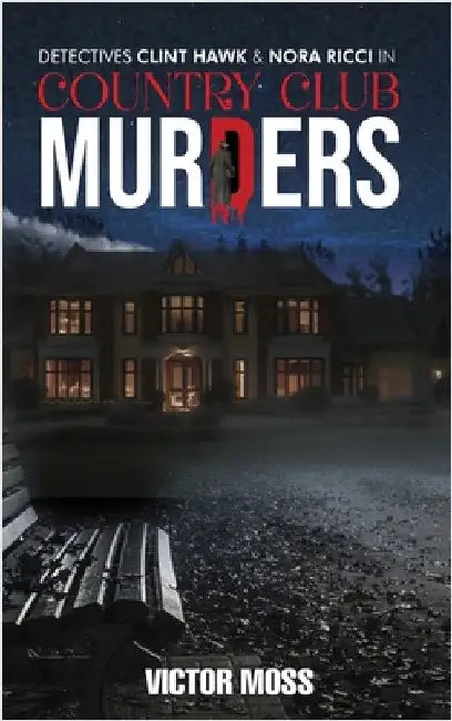 Country Club Murders by Moss, Victor