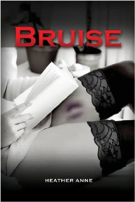 Bruise by Heather Anne