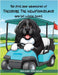 The First Year Adventures Of Theodore The Newfoundland And His White Socks by Maria Rossini Karen Martone