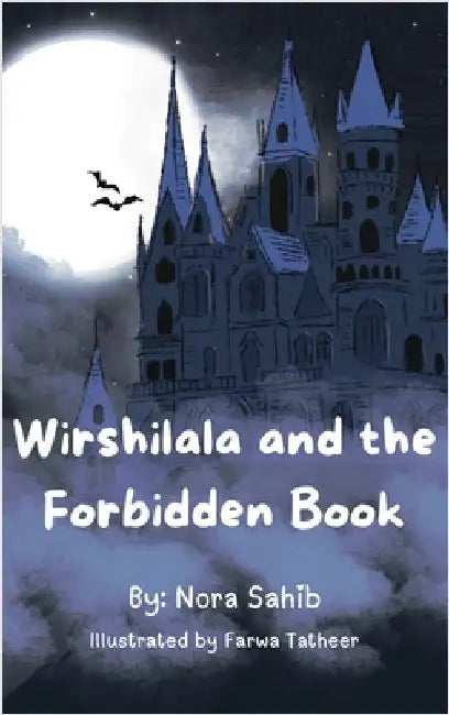 Wirshilala and the Forbidden Book by Sahib, Nora