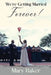 We're Getting Married Forever by Mary Baker