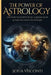 The Power Of Astrology: Uncover The Secrets Of All 12 Zodiac Signs & Their Influence On Your Life: 12 In 1 Bundle (A Complete Guide To Astrolo by Sofia Visconti